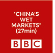 BBC Podcast: China's Wet Markets
