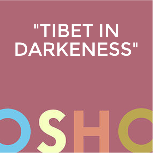 Tibet in Darkness by Osho