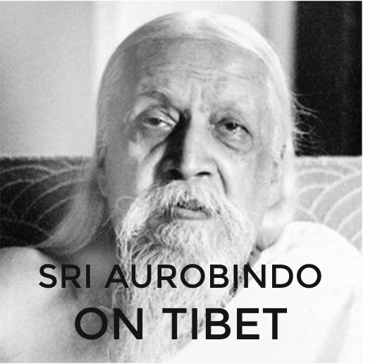 Sri Aurobindo on China's Aggression on Tibet and India