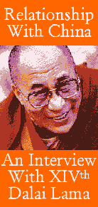 Relationship with China: An Interview with His Holiness the XIVth Dalai Lama